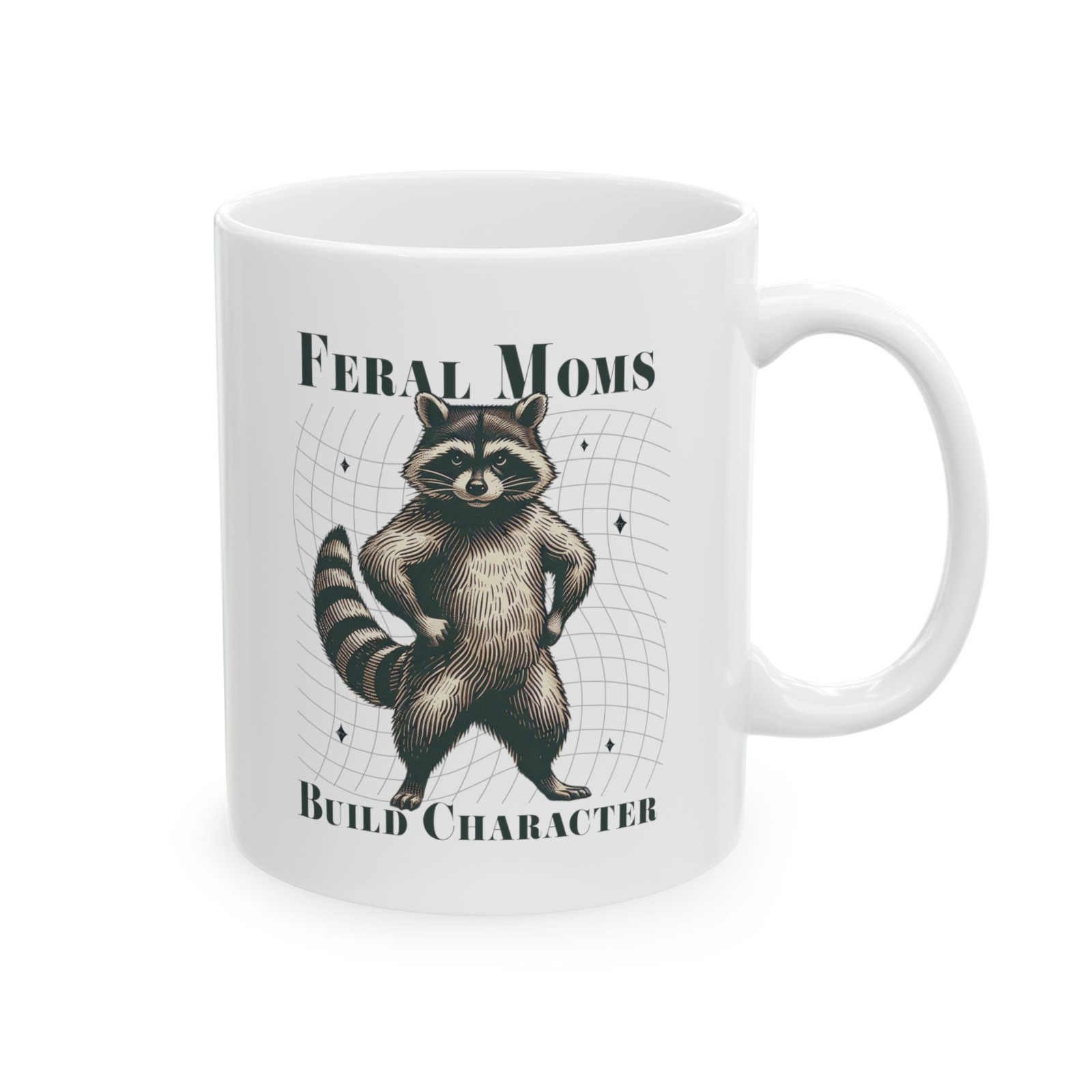 Feral Moms Build Character Mug Funny Raccoon Mom Humor Gift Coffee Cup 11oz