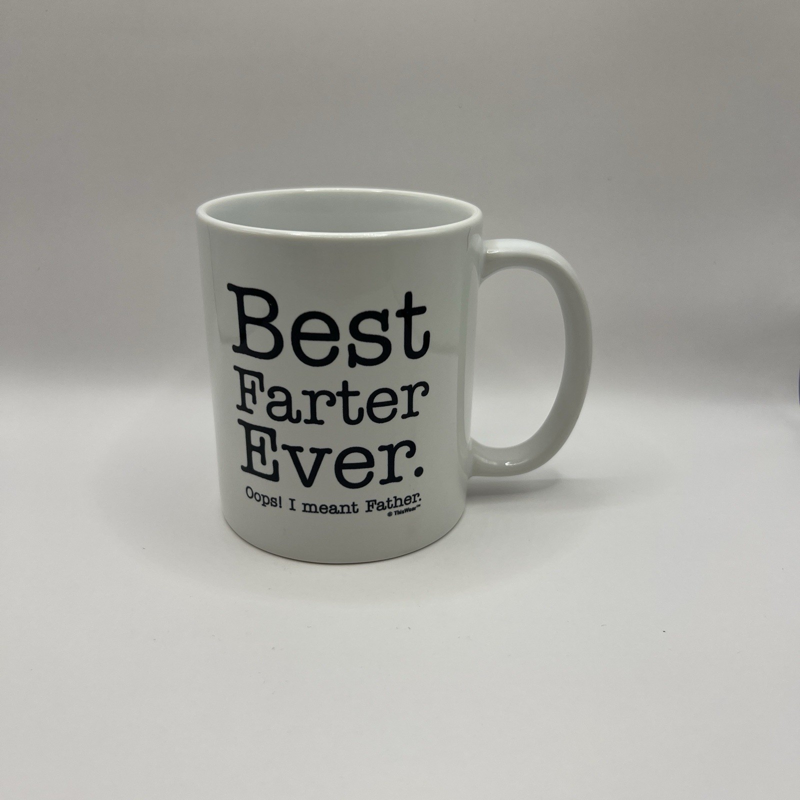 Dad Coffee Mug “Best Farter Ever. Oops! I meant Father.” White 14oz. Gift