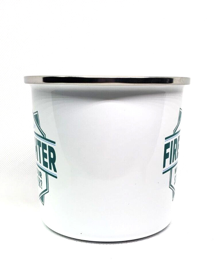 I’m A Firefighter What’s Your Superpower Mug Cup Enamel NEW 4560