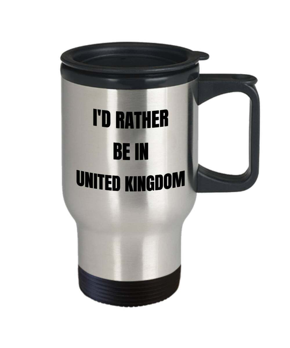 United Kingdom Travel Mug – I’d Rather be in United Kingdom