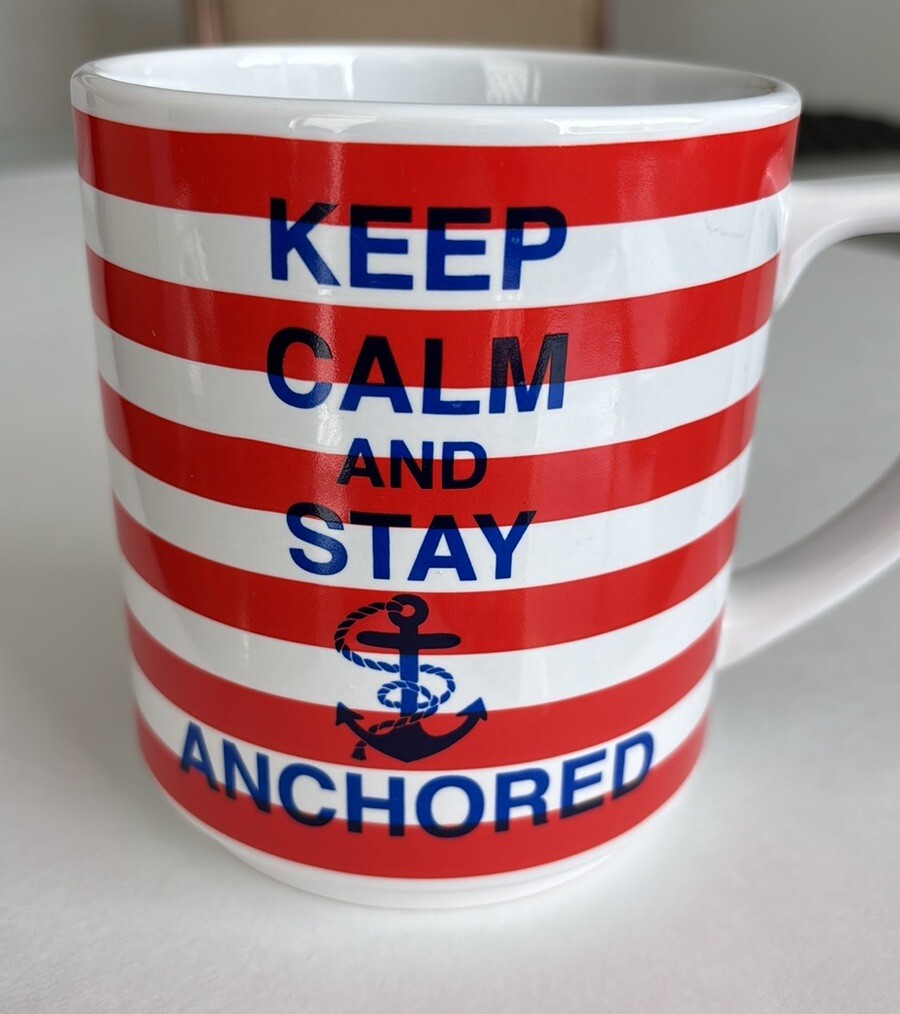 Keep Calm And Stay Anchored Sailing Coffee Mug Cup Nautical Room Creative