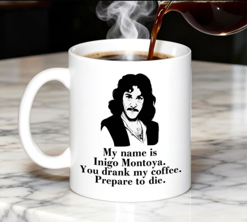My Name is Inigo Montoya – Funny Ceramic Coffee Mug – 11oz
