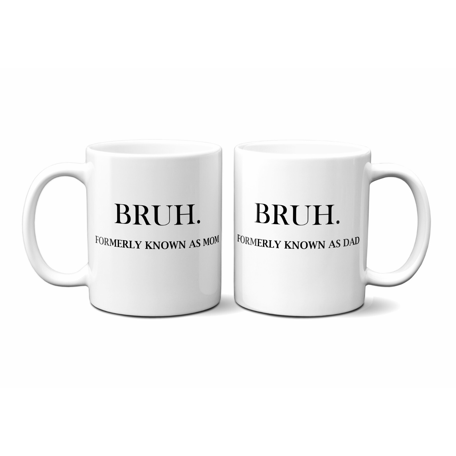 BRUH FORMERLY KNOWN AS MOM AND DAD FUNNY COFFEE MUG 2 COFFEE MUG SET