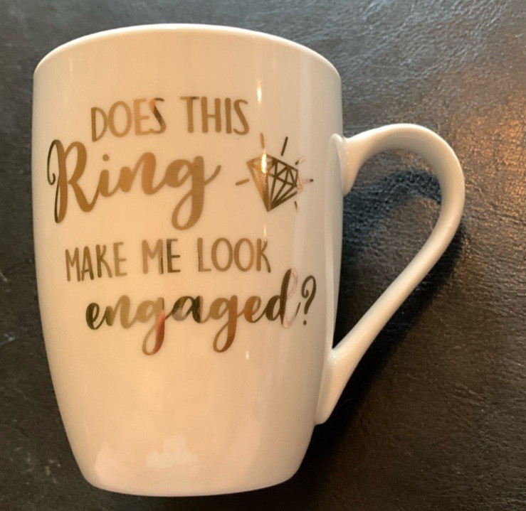 Engagement Mug Does This Ring Make Me Look Engaged Wedding Gift Engagement Gift