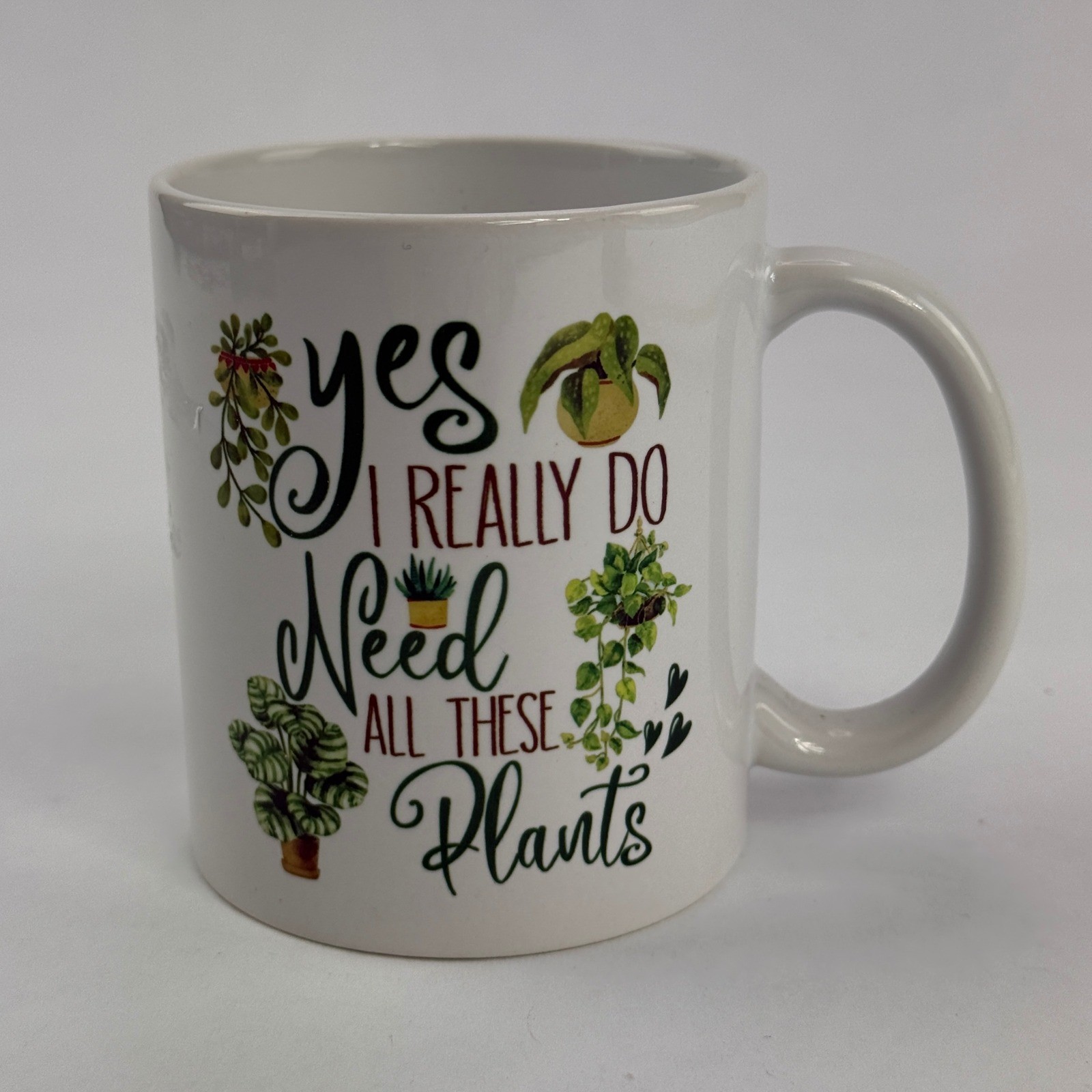 Yes I Really Do Need All These Plants Ceramic Coffee Mug White Houseplant Gift