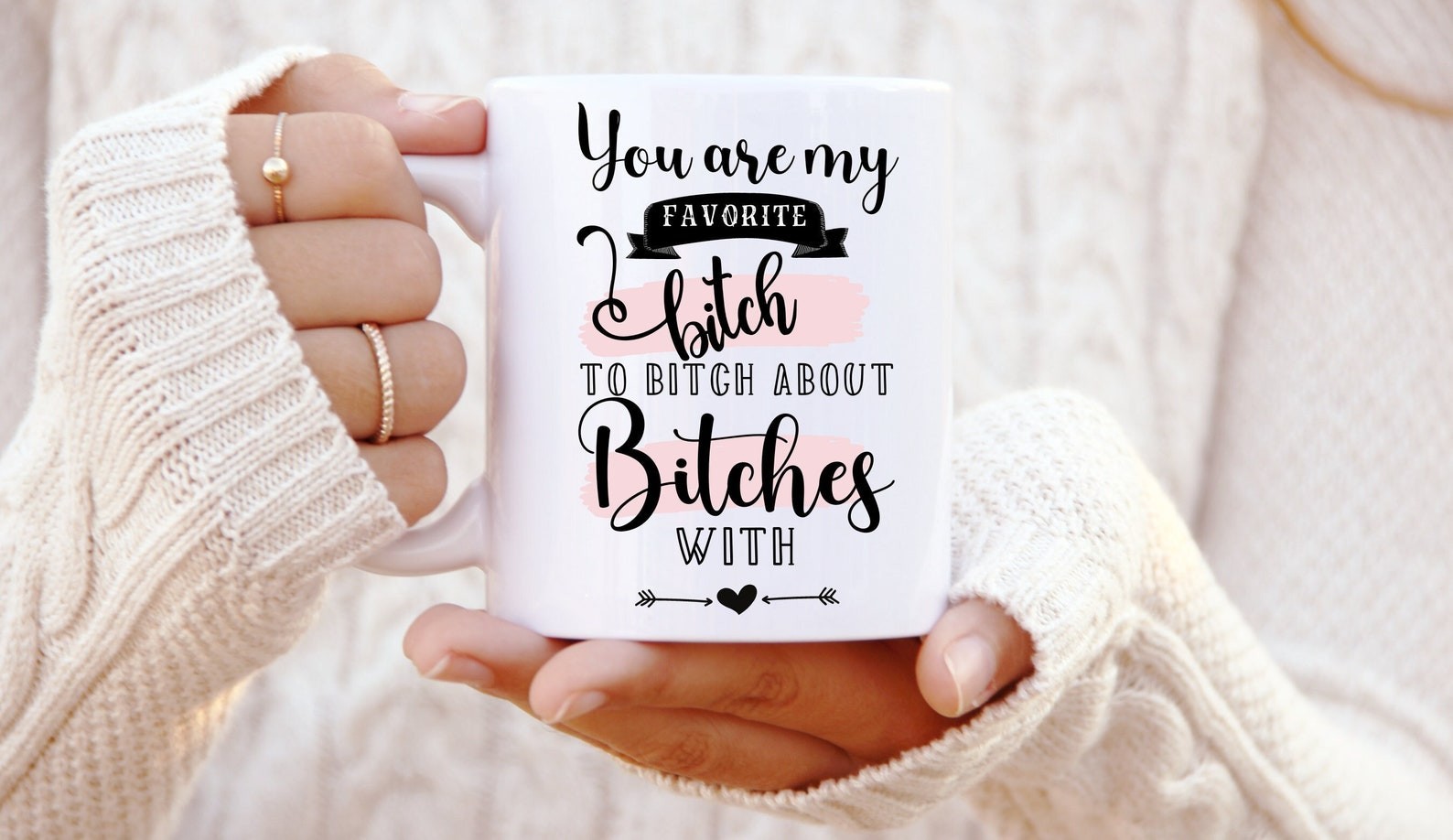 Funny Friendship Mug Sassy and Sarcastic Gift for Your Best Friend – B*tch Mug