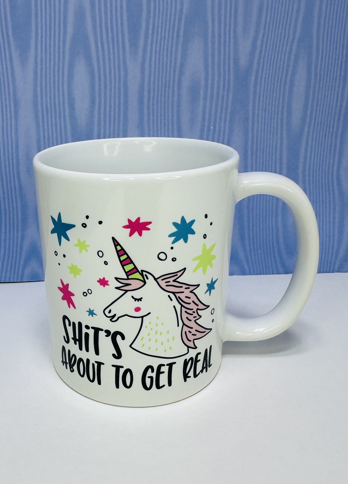 Unicorn Sh*t’s About To Get Real Coffee Mug Cup Funny Fun Office Humor Stoneware