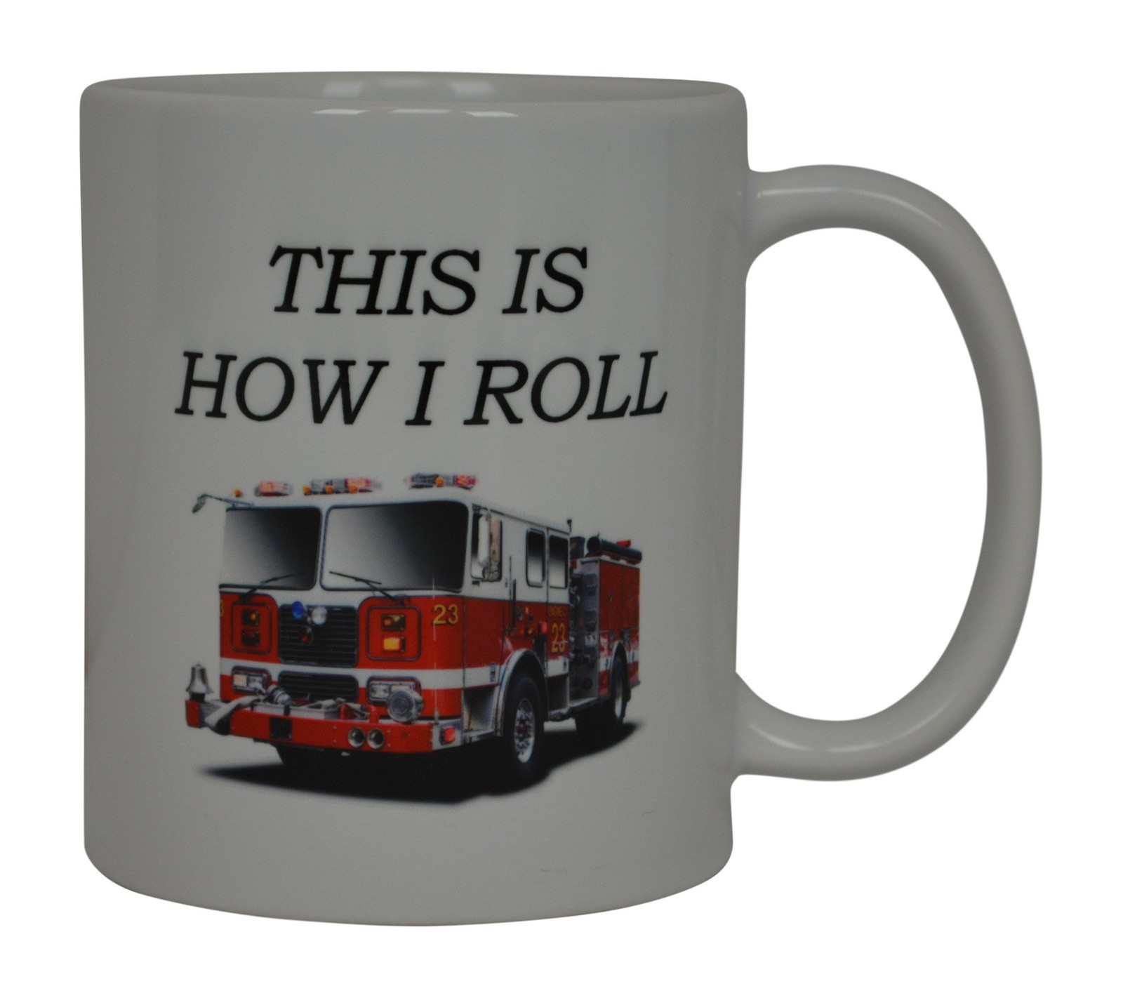 Rogue River Tactical Funny Coffee Mug Best Firefighter Mug This Is How I Roll…