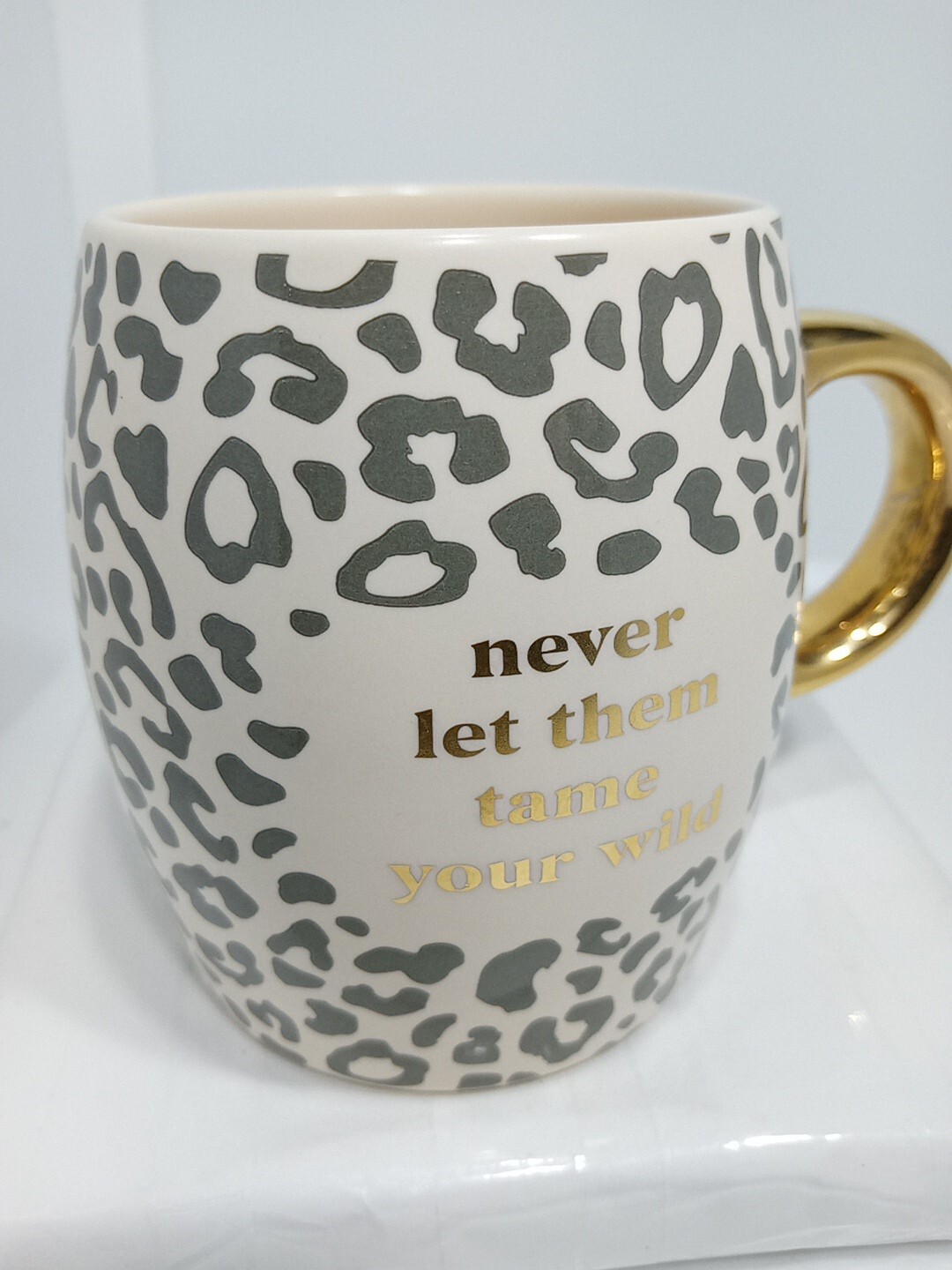 STAY WILD COFFEE MUG. NEVER LET THEM TAME YOUR WILD MUG. LEOPARD PRINT Mug. B311