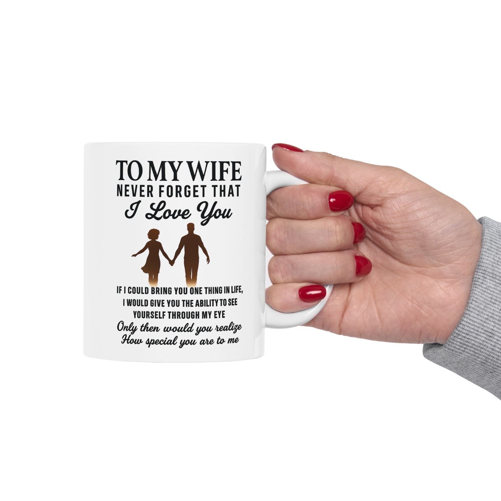 To My Wife Coffee Mug Best Wife Cup 11 oz Wife Gift Never Forget That I Love You