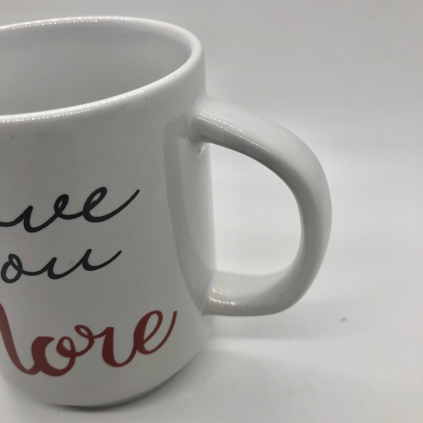 Love You More Coffee Mug Tea Mug Cup Anniversary Valentines 8 fl oz Gift