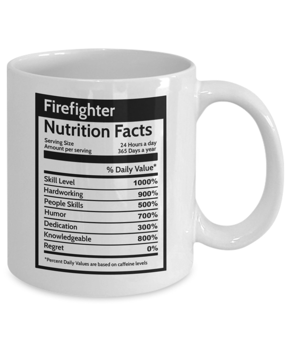Firefighter Nutrition Facts Coffee Mug Gift Fireman Coworker Emergency Services