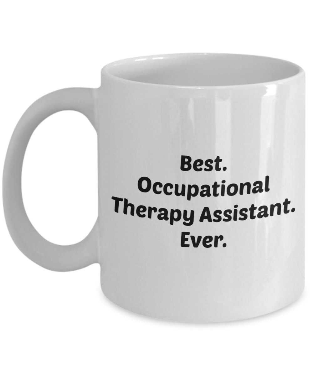 Occupational Therapy Assistant Mug – Best Occupational Therapy Assistant Ever…
