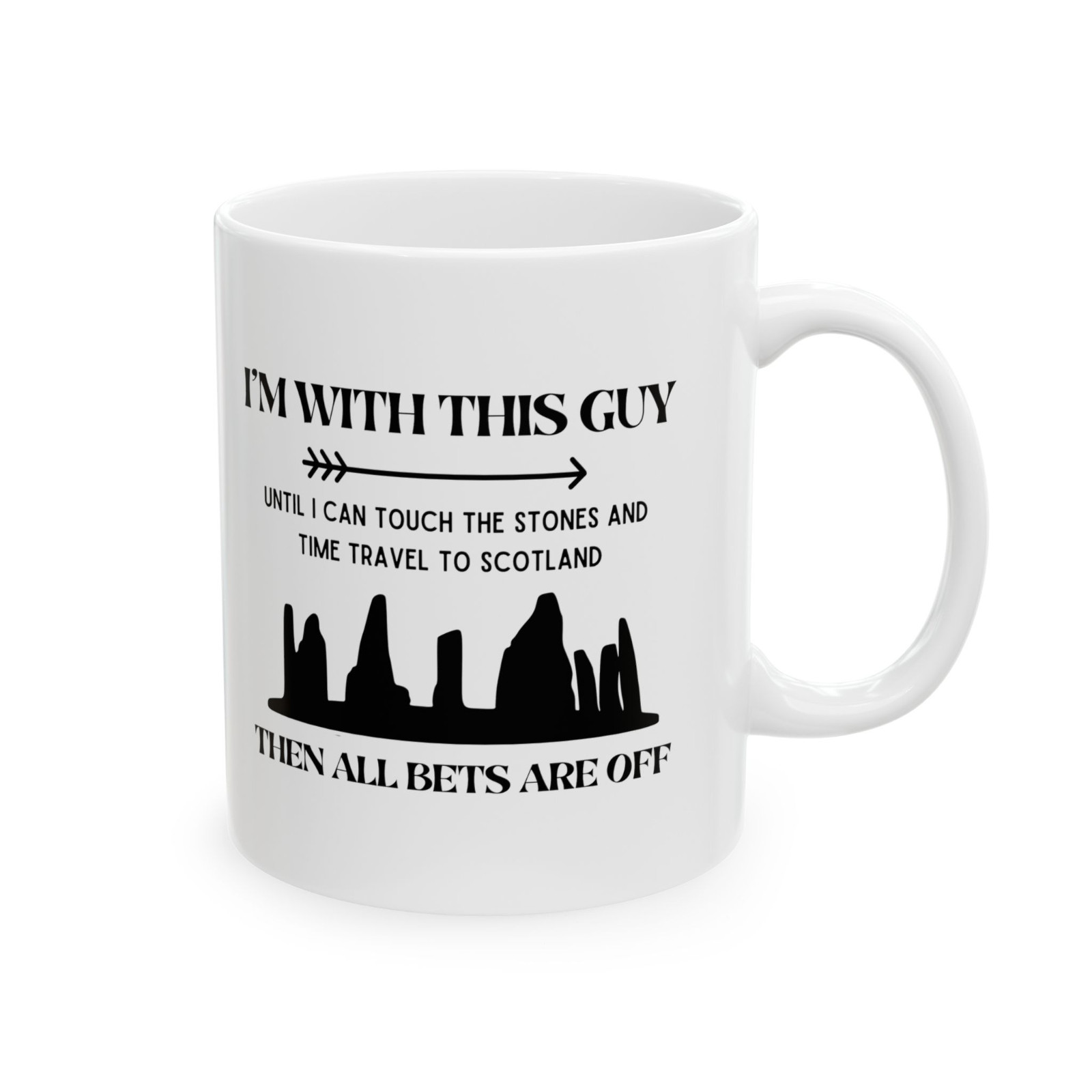 Scotland Time Travel Standing Stones Coffee Mug Sassenach Fan Gift Ceramic 11oz