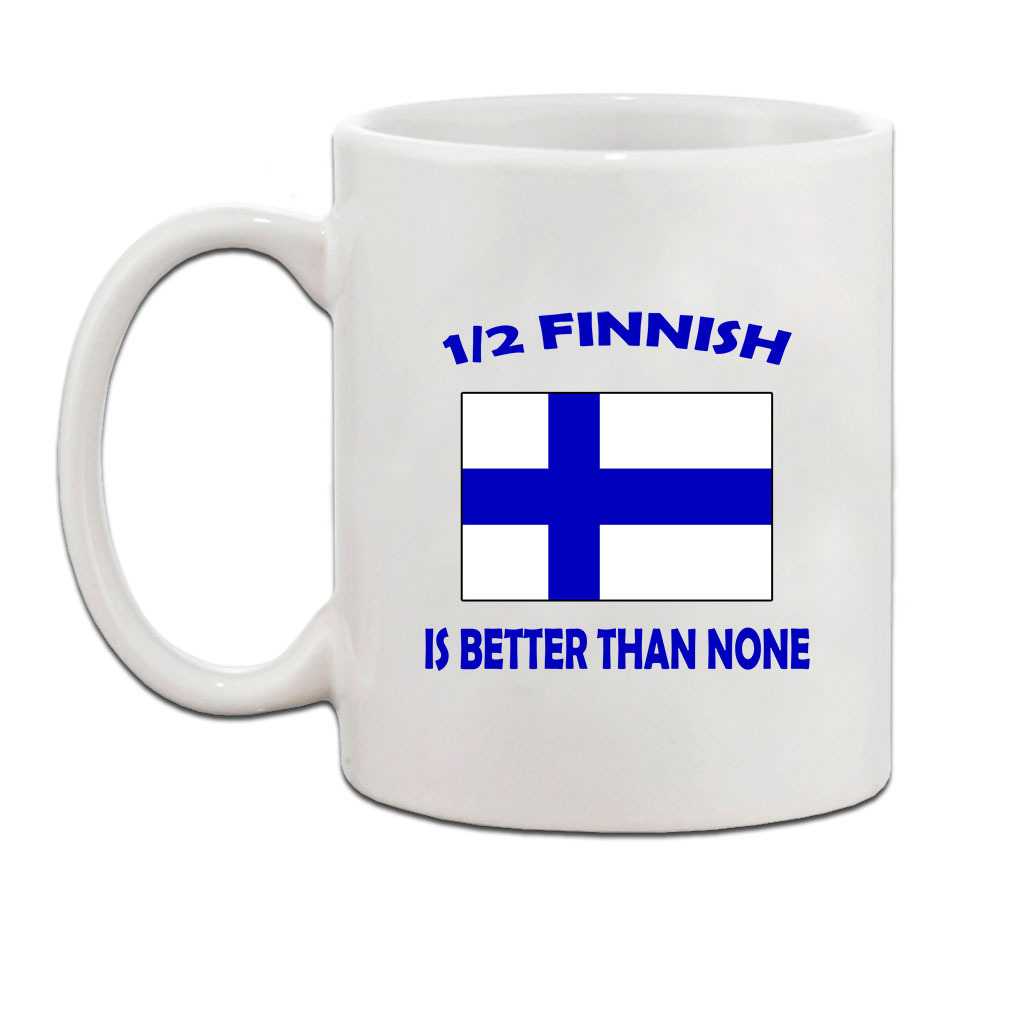 Half Finnish Better Than None Flag Country Ceramic Coffee Tea Mug Cup