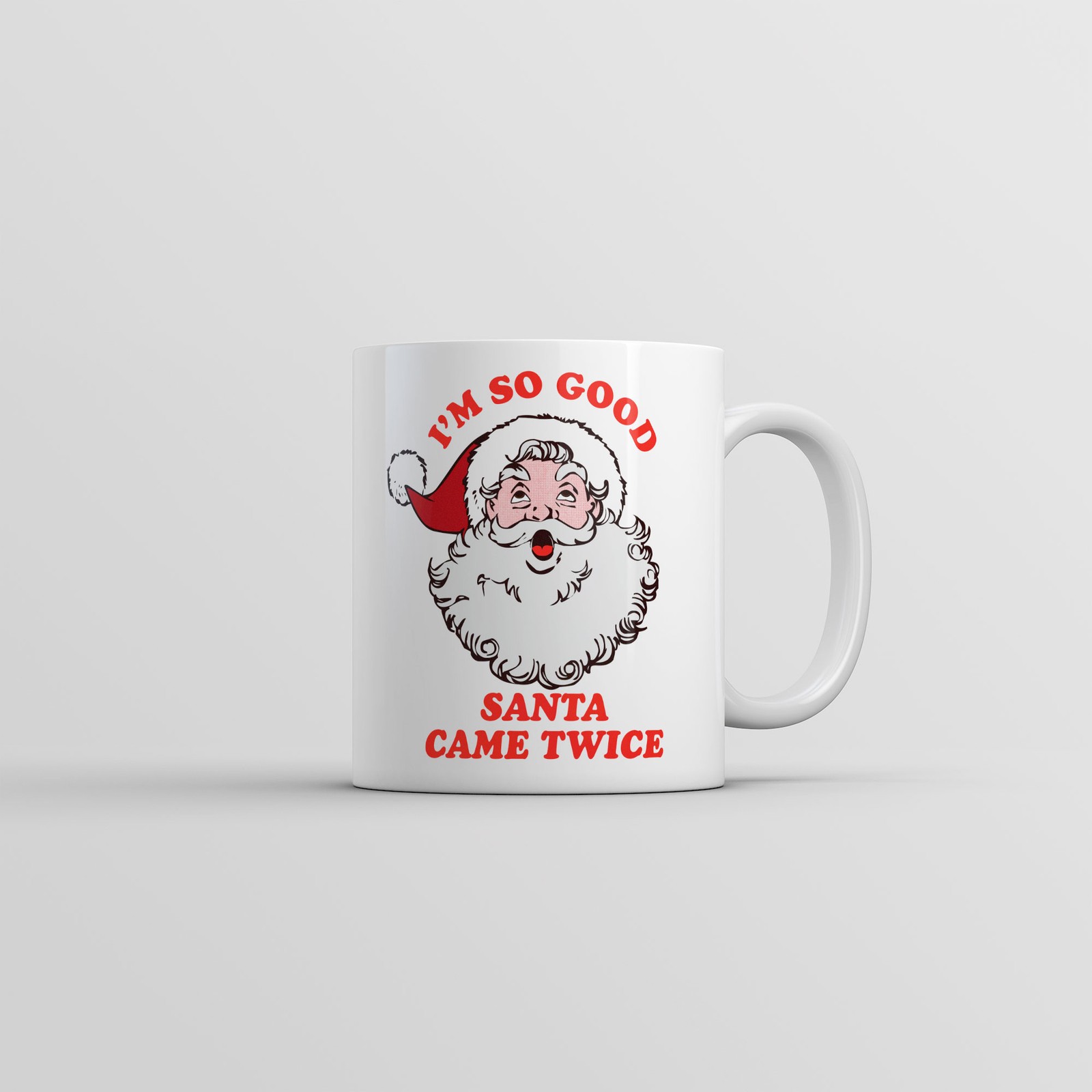 Im so Good Santa Came Twice Mug Funny Adult Christmas Novelty Coffee Cup