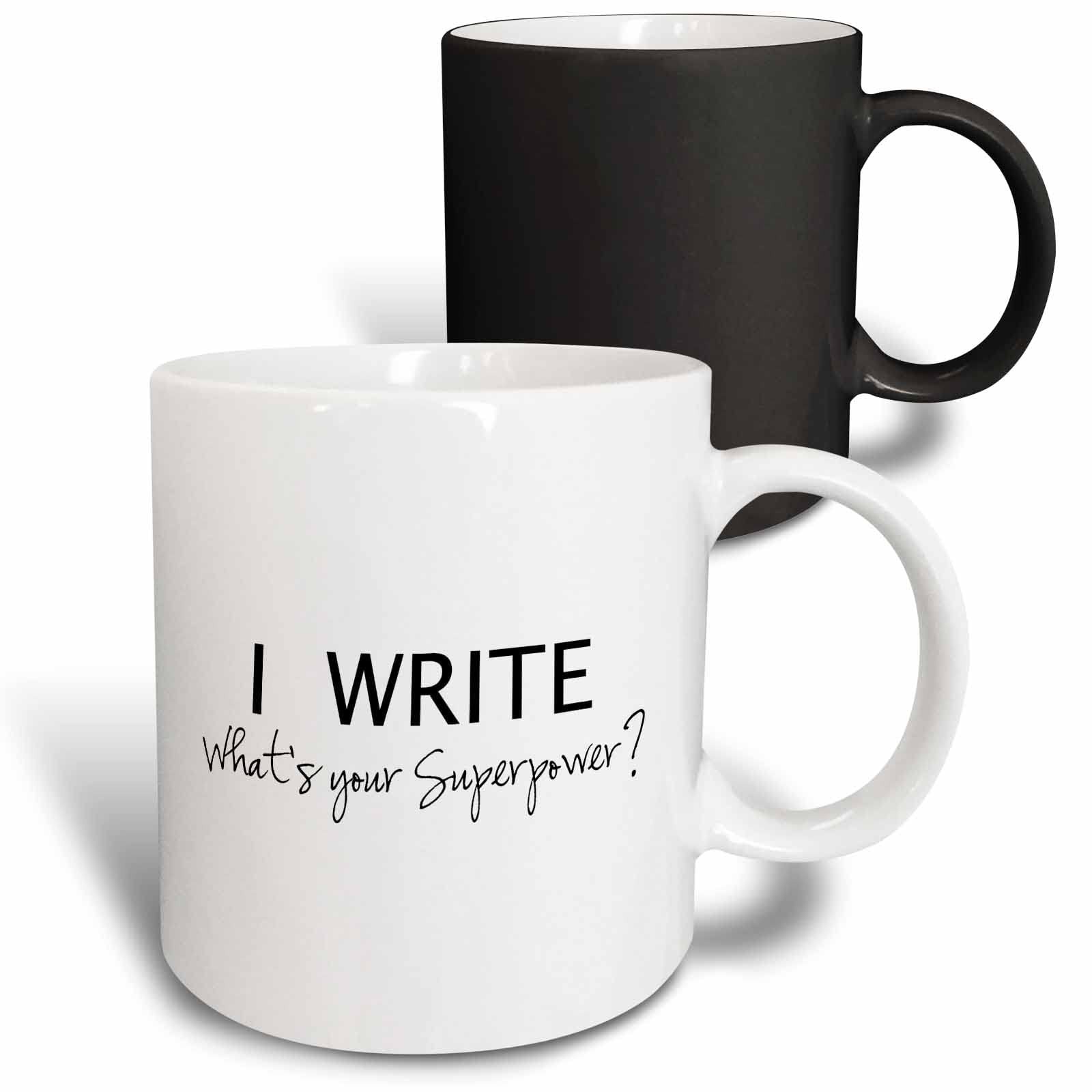 3dRose I Write What’s Your Superpower Writer Gift Magic Color Change Mug 11oz