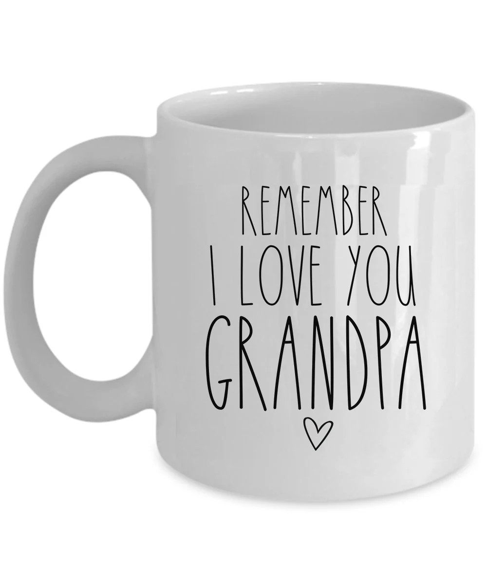 Remember I Love You Grandpa Coffee Mug Funny Grandpa Cup Father’s Christmas Gift