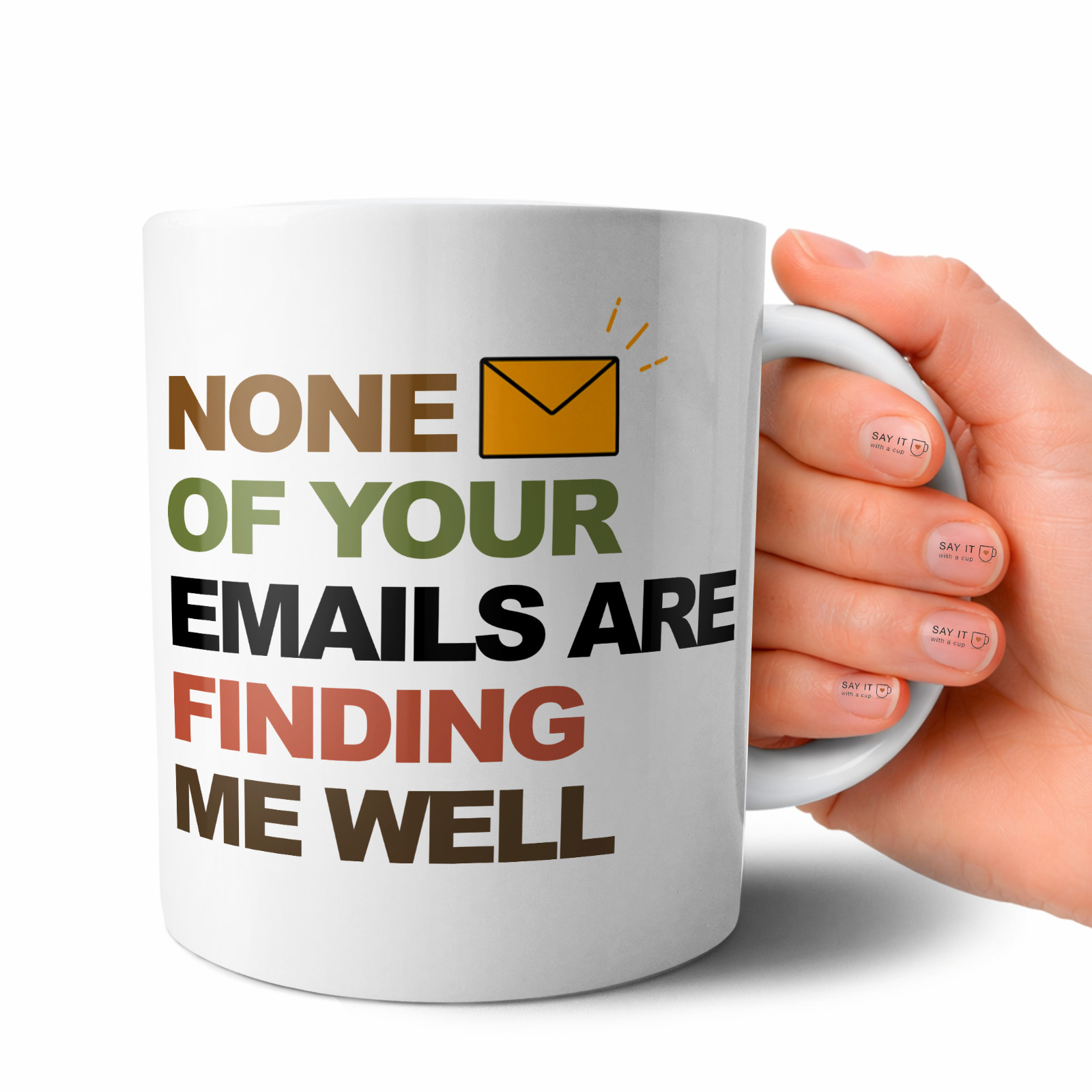 Funny Work Mug None Of Your Emails Are Finding Me Well Coffee Cup Gift 11 oz