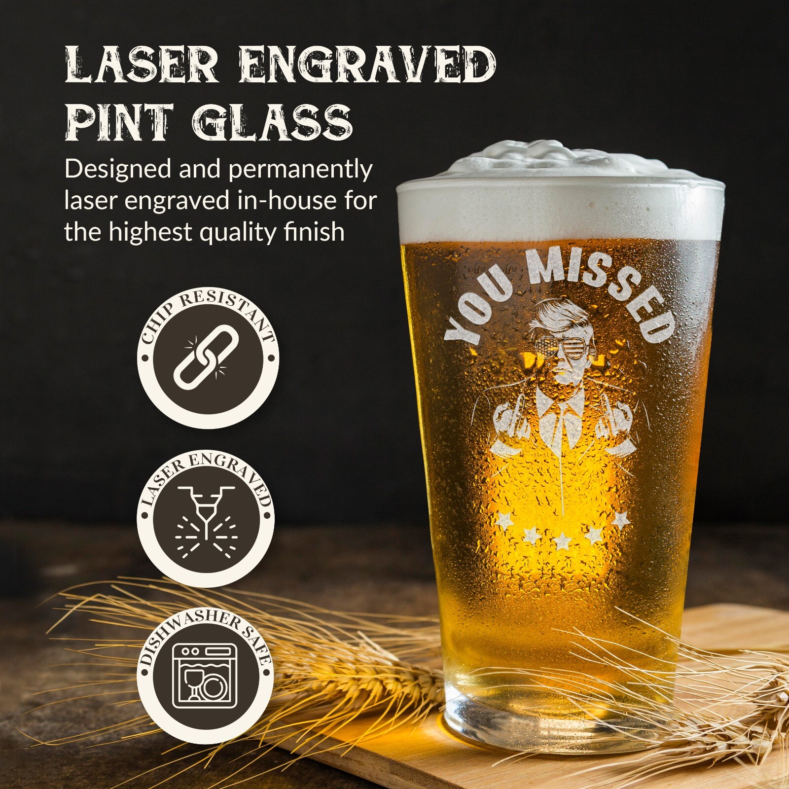 Donald Trump You Missed Engraved 16 oz Beer Pint Glass Trump Merch MAGA Gift