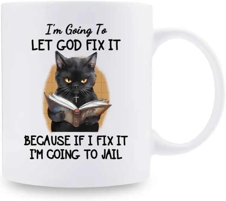 11 oz, Recyclable Ceramic Funny Black Cat Coffee Mug – “Let God Fix It” Quote