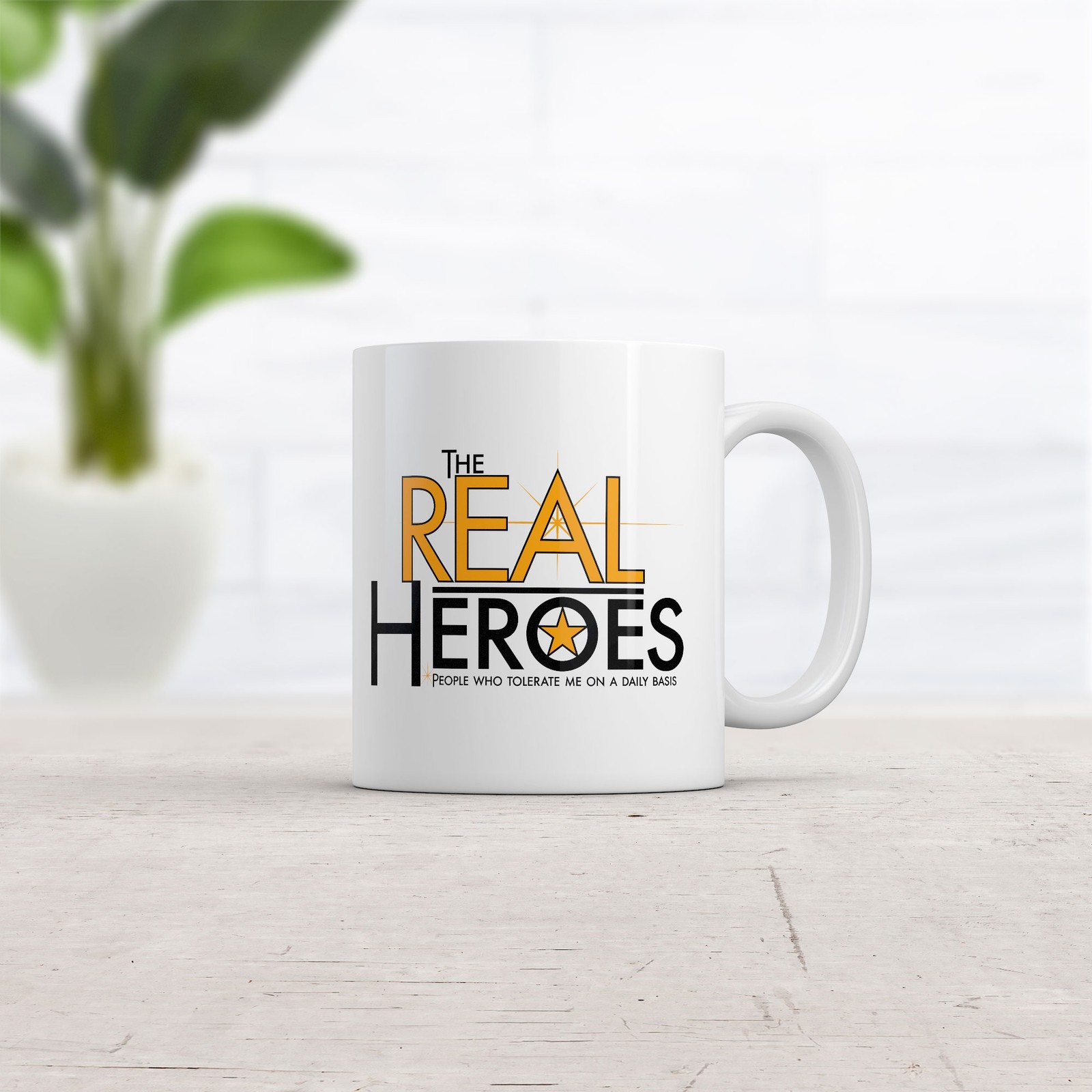 The Real Heroes People Who Tolerate Me On A Daily Basis Mug Funny Sarcastic