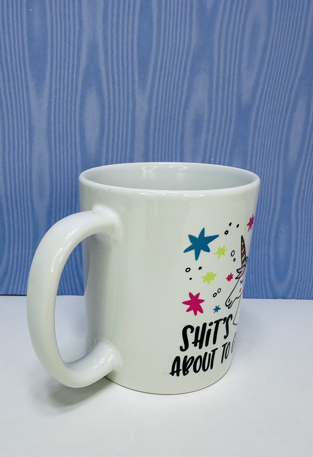 Unicorn Sh*t’s About To Get Real Coffee Mug Cup Funny Fun Office Humor Stoneware