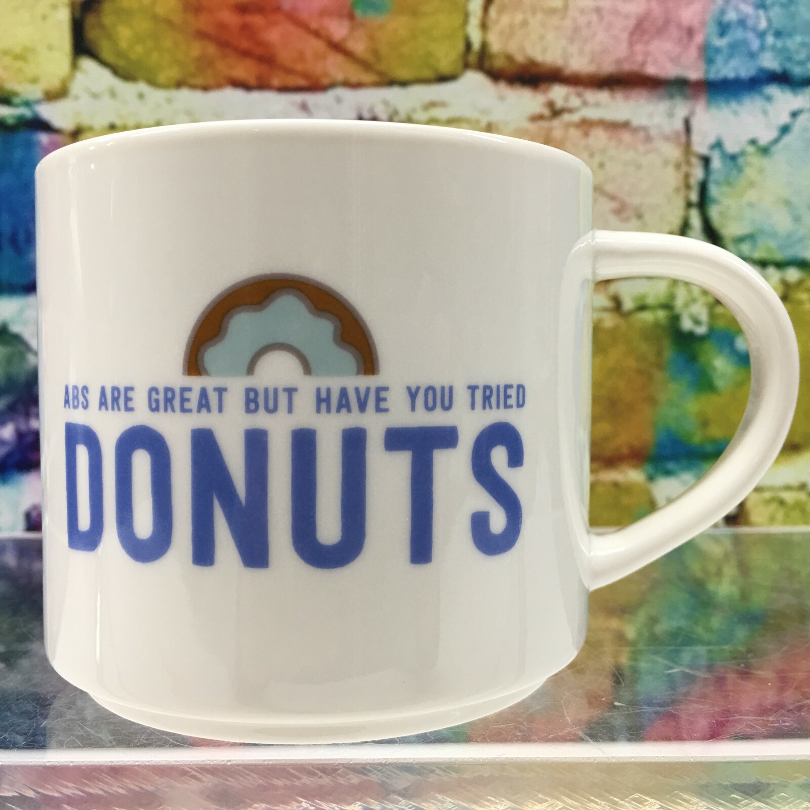 ABS ARE GREAT BUT HAVE YOU TRIED DONUTS Coffee Mug Cup Exercise Fat Diet Police