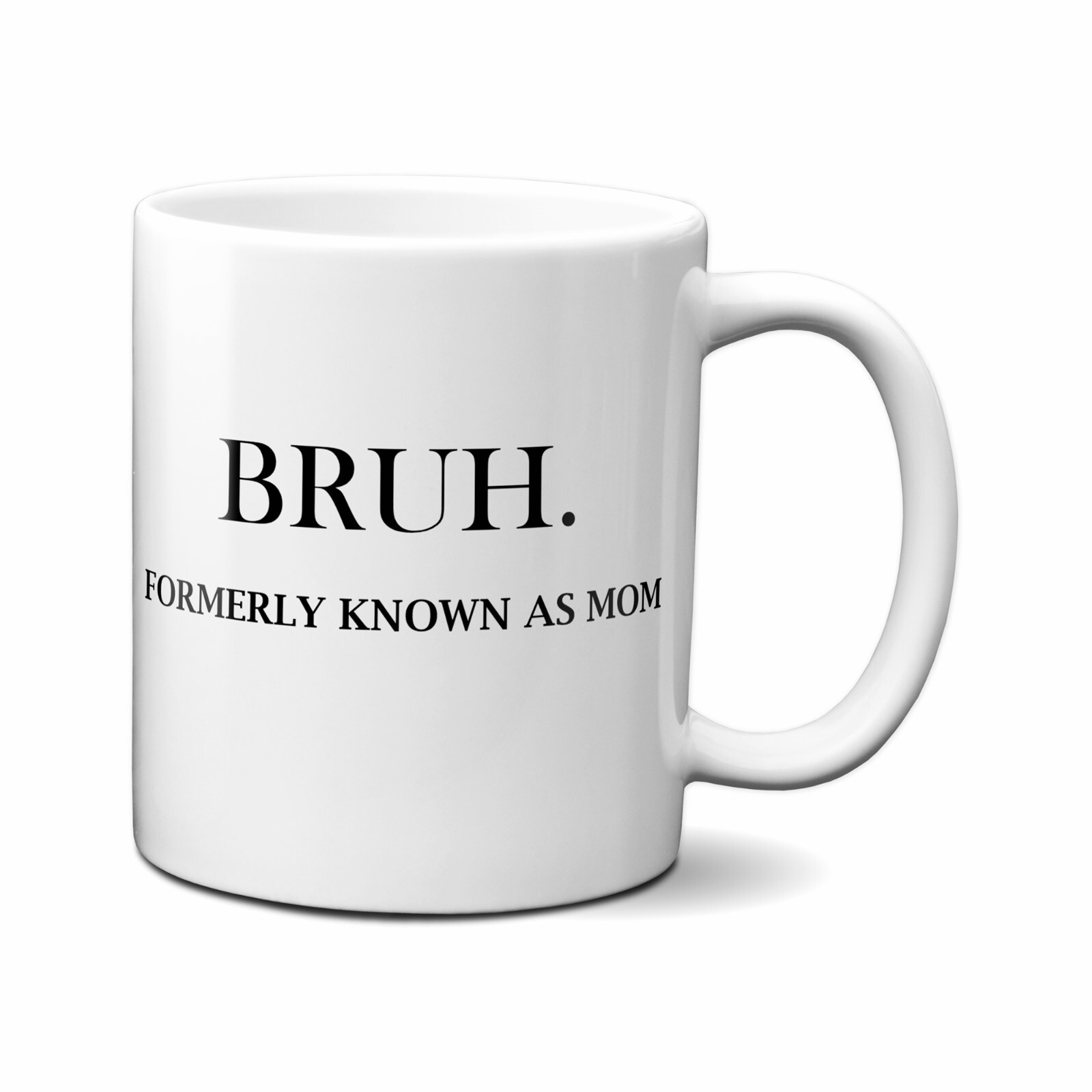 BRUH FORMERLY KNOWN AS MOM AND DAD FUNNY COFFEE MUG 2 COFFEE MUG SET
